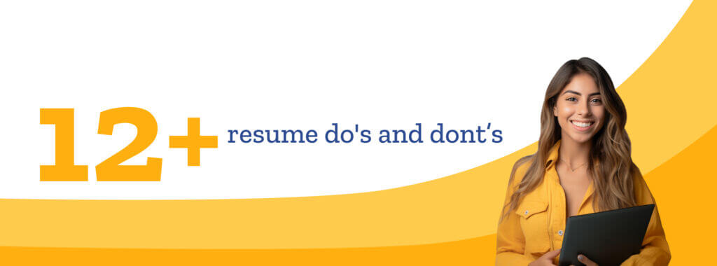 12+ Resume Dos and Don'ts