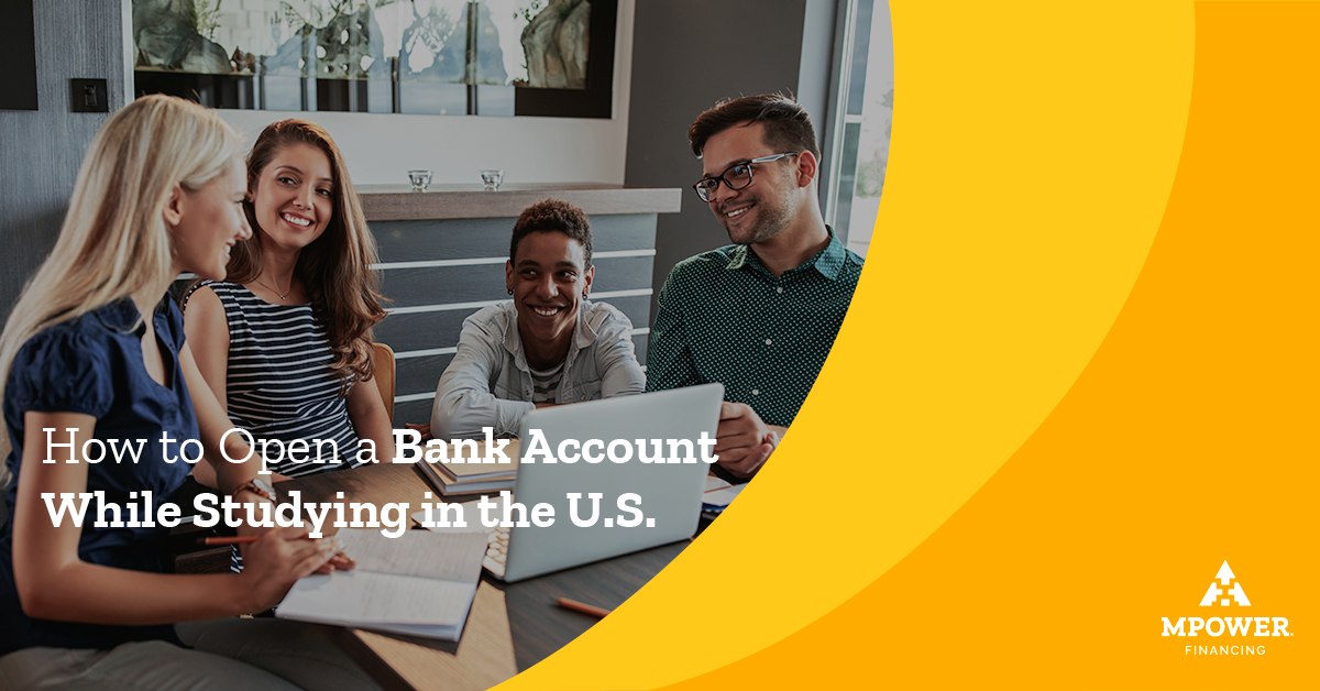 How to Open a Bank Account When Studying in the U.S. | MPOWER Financing