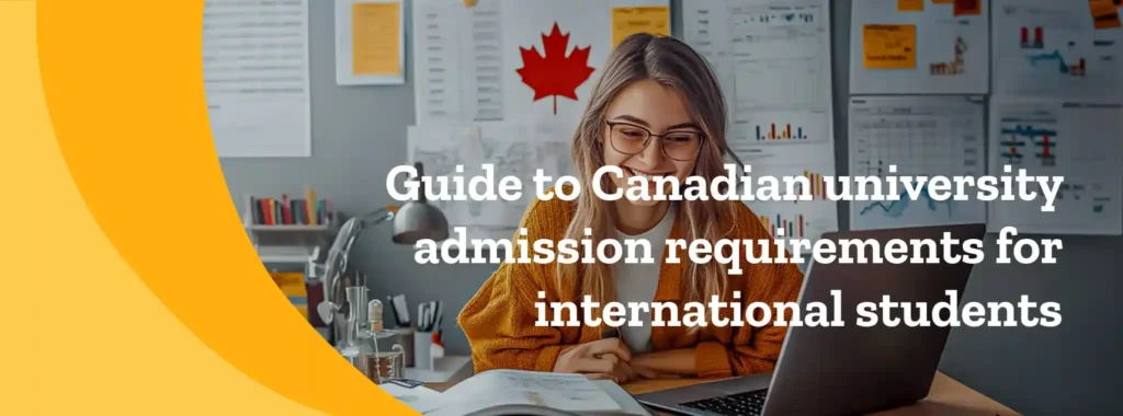 Guide to Canadian university admission requirements for international students_2048x759